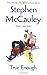 True Enough by Stephen McCauley True Enough by Stephen McCauley