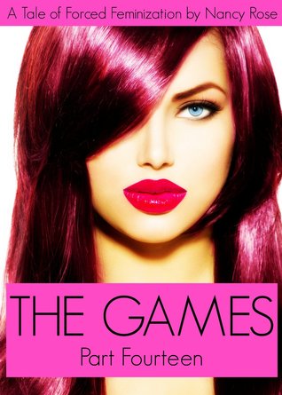 The Games (Part Fourteen) - A Tale of Forced Feminization (The Manhood Game Series)