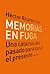 Memorias en fuga by Héctor Ricardo Leis