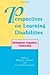Perspectives On Learning Disabilities: Biological, Cognitive, Contextual
