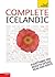 Complete Icelandic Beginner to Intermediate Book and Audio Co... by Hildur Jónsdóttir