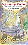 Scaring the Crows: 21 Tales for Noon or Midnight
