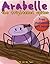 Arabelle The Frightened Spider (Beginner Readers Children's eBook (Bedtime & Dreaming children's books Collection for ages 2-5))