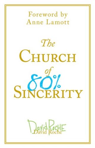 The Church of 80% Sincerity (Hardcover)