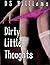 Dirty Little Thoughts