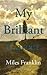 My Brilliant Career by Miles Franklin