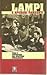 Lampi e speroni danzanti: Temi e atmosfere nel western psicologico (Le comete) (Italian Edition)