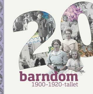 Barndom 1900-1920-tallet (Hardcover)