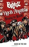 Rock Angelz: Ready to Rock! (Bratz)