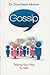 Gossip by Zona Hayes-Morrow Gossip by Zona Hayes-Morrow