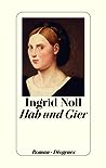 Hab und Gier by Ingrid Noll