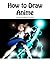 How to Draw Anime