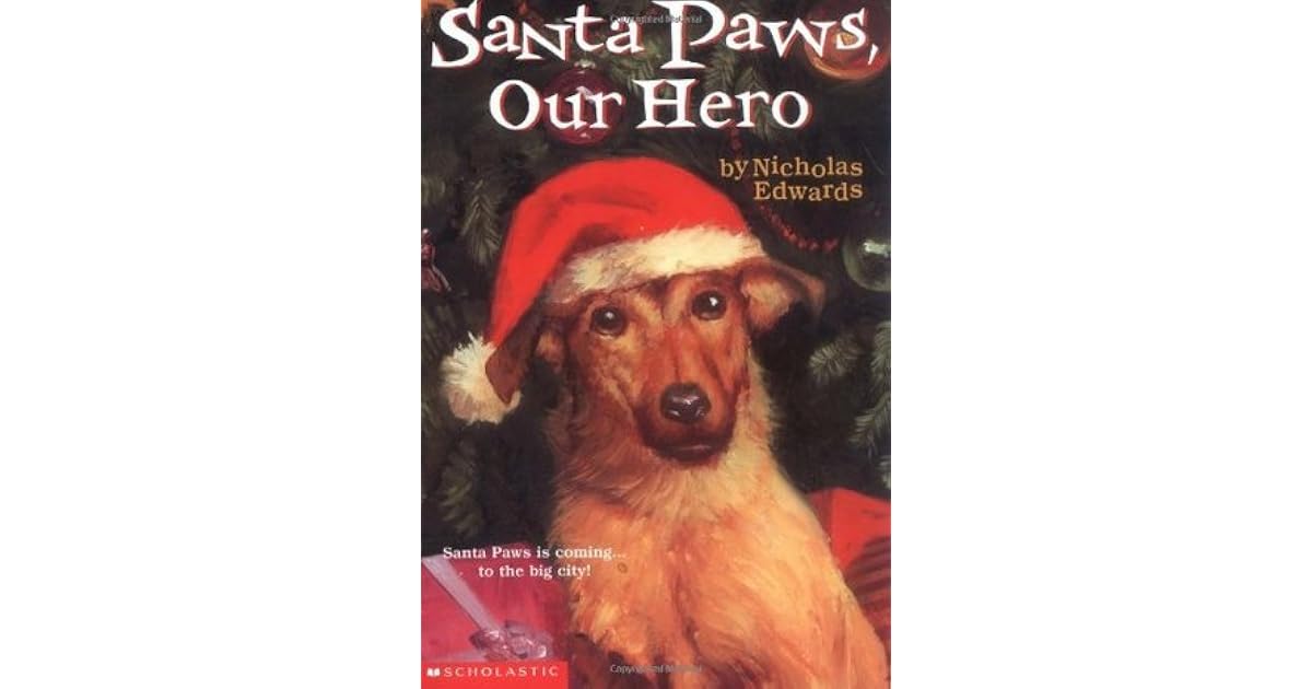 Santa Paws, Our Hero (Santa Paws, #5) by Nicholas Edwards