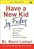 Have a New Kid By Friday: How to Change Your Child's Attitude, Behavior & Character in 5 Days (A Six-Session Study)