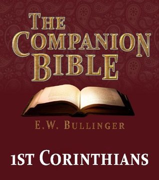 The Companion Bible - The Book of 1st Corinthians