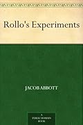 Rollo's Experiments