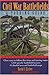 Civil War Battlefields: A Touring Guide