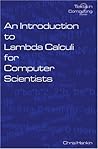 An Introduction to Lambda Calculi for Computer Scientists (Texts in Computing)