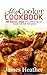 Slow Cooker Cookbook: 200 d...