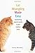 Cat Wrangling Made Easy: Maintaining Peace and Sanity in Your Multicat Home: Maintaining Peace and Sanity in Your Multi-cat Home (Made Easy Series)