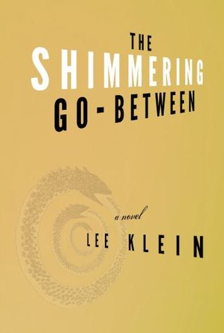 The Shimmering Go-Between (Paperback)