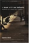 A Man with No Talents: Memoirs of a Tokyo Day Laborer