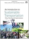 An Introduction to Sustainable Transportation: Policy, Planning and Implementation
