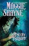 Two by Twilight by Maggie Shayne