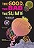 The Good, the Bad, the Slimy: The Secret Life of Microbes (Prime)