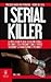 I serial killer: Il volto segreto degli assassini seriali