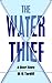 The Water Thief