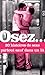 Osez ...20 histoires de sexe partout sauf dans un lit