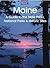 Maine: A Guide to the State Parks, National Parks & Historic Sites