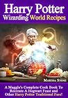 Harry Potter Wizarding World Recipes by Martha Stone