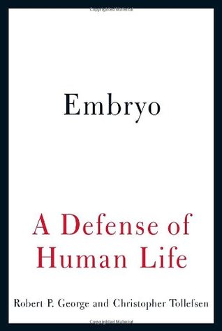 Embryo: A Defense of Human Life (Hardcover)