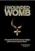 The Wounded Womb by Phillip Valentine