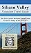 Silicon Valley Travel Guide (Unanchor) - The Tech Lover's 48-Hour Travel Guide to Silicon Valley & San Francisco