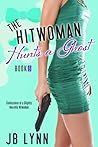 The Hitwoman Hunts a Ghost by J.B. Lynn