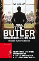 The Butler: A Witness to History by Wil Haygood