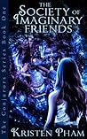 The Society of Imaginary Friends by Kristen Pham
