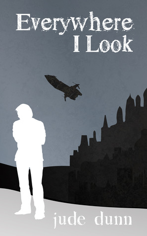 Everywhere I Look (Kindle Edition)
