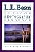 L.L. Bean Outdoor Photography Handbook