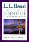 L.L. Bean Outdoor Photography Handbook L.L. Bean Outdoor Photography Handbook