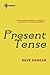 Present Tense (The Great Game, #2)