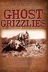 Ghost Grizzlies: ...
