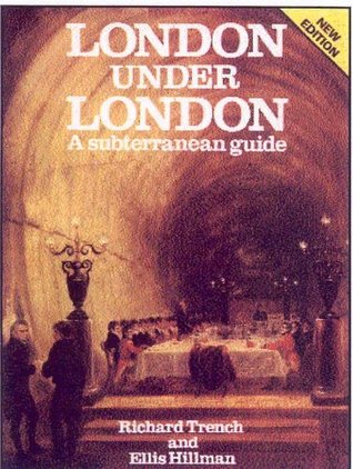 London Under London: A Subterranean Guide (Paperback)