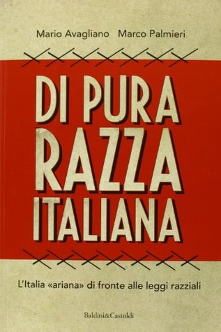 Di pura razza italiana. L'Italia «ariana» di fronte alle leggi razziali (Paperback)