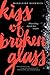 Kiss of Broken Glass