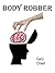 Body Robber
