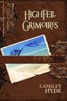 Highfell Grimoires by Langley Hyde